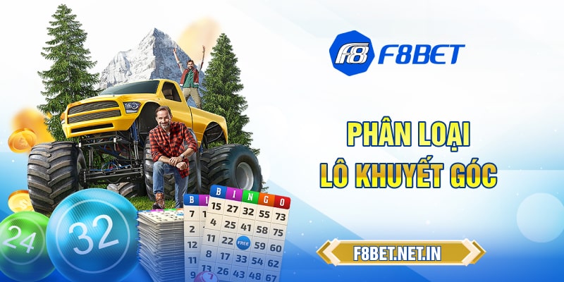 Cách phân loại lô khuyết góc phổ biến